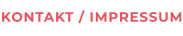 KONTAKT / IMPRESSUM