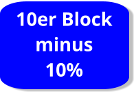 10er Block minus  10%